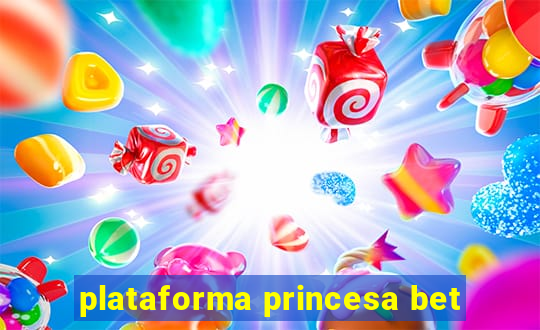 plataforma princesa bet